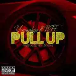 Youngskip - Pull Up Ft. WTF